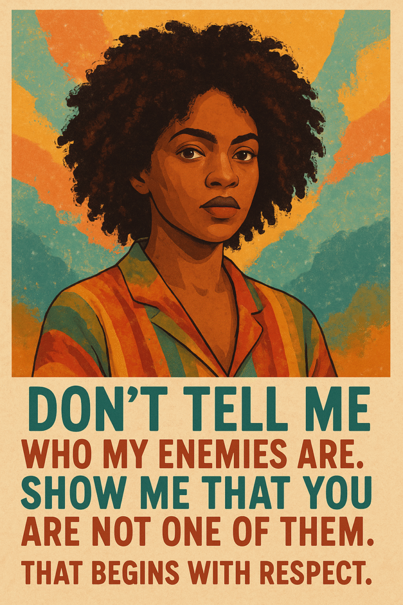 Don’t Tell Me You’re Not One of Them. Show Me.