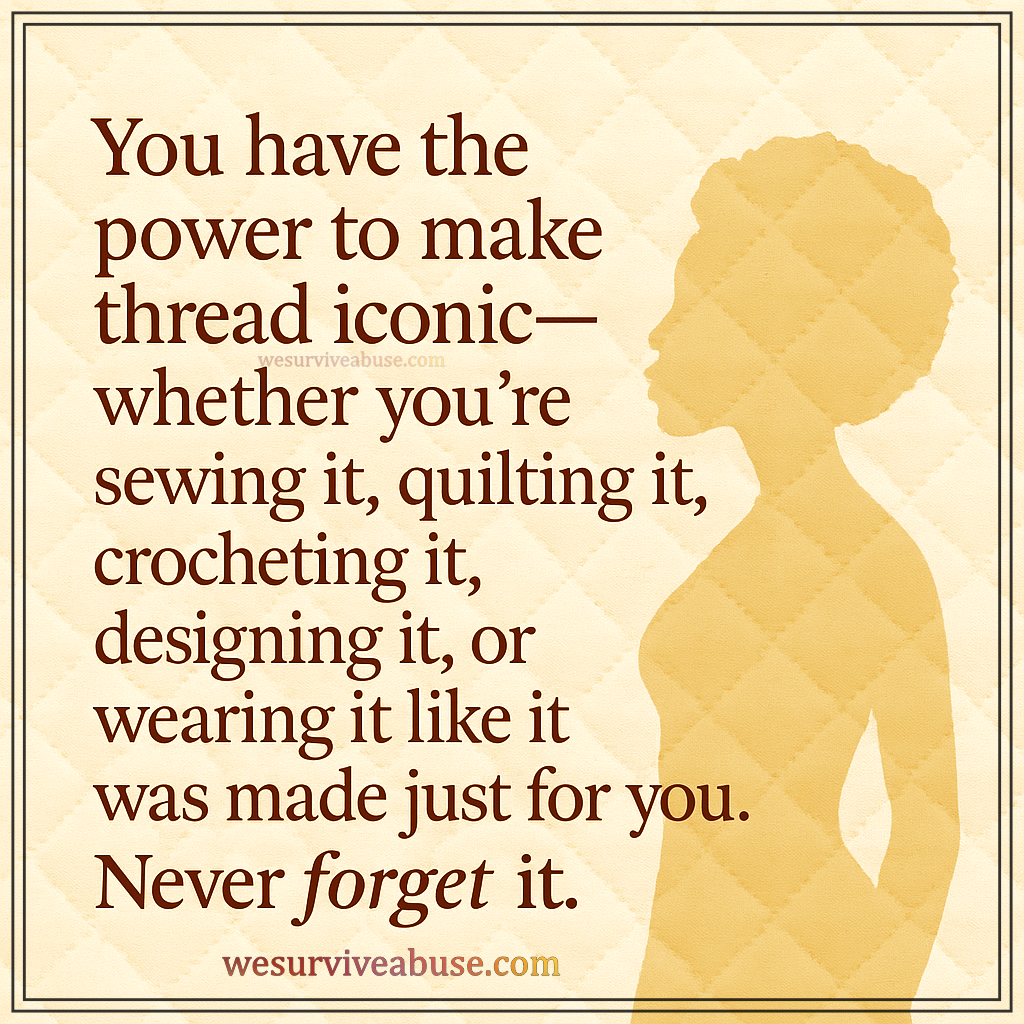 Thread Made Iconic: A Love Letter to Our Bodies and the Women Who Sew Beauty Into the World