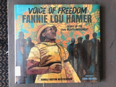 Voice of Freedom Fannie Lou Hamer